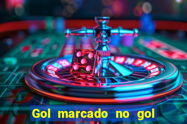 Gol marcado no gol marcado betano